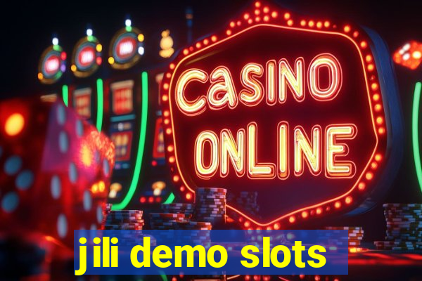 jili demo slots